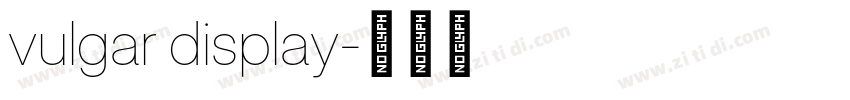 vulgar display字体转换 vulgar display字体转换
